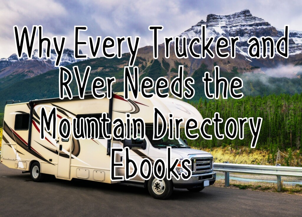 Why Every Trucker and RVer Needs the Mountain Directory Ebooks