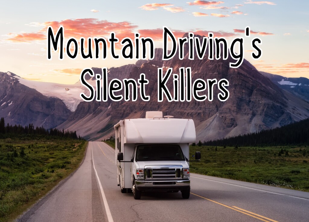 Mountain Driving&#8217;s Silent Killers