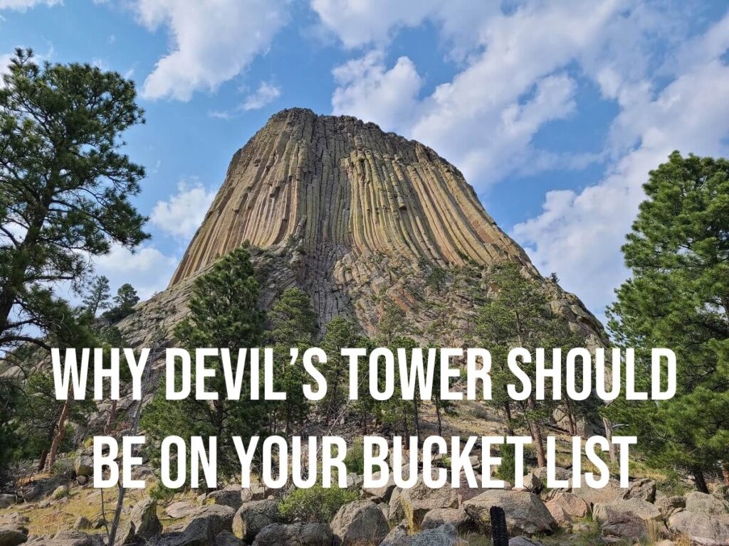 Why Devil’s Tower Should Be on Your Bucket List