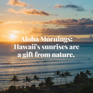 Awaken in Paradise: Hawaii’s Stunning Sunrises